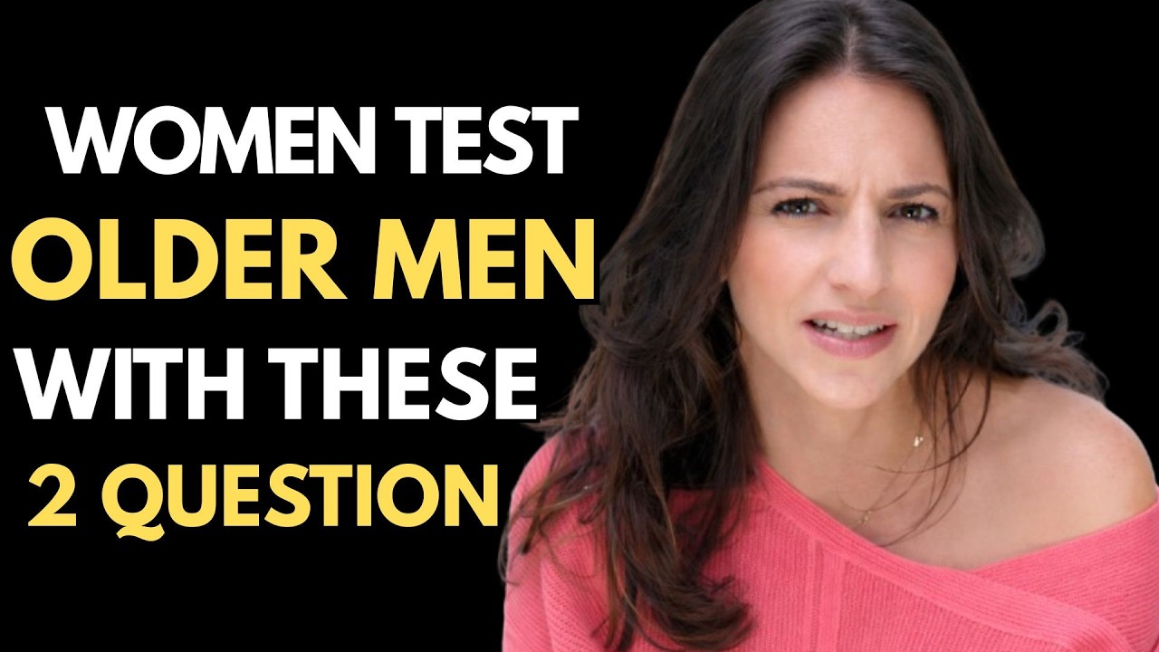 When a Woman Desires an Older Man, She Tests Him With These 2 Questions   Female Psychology