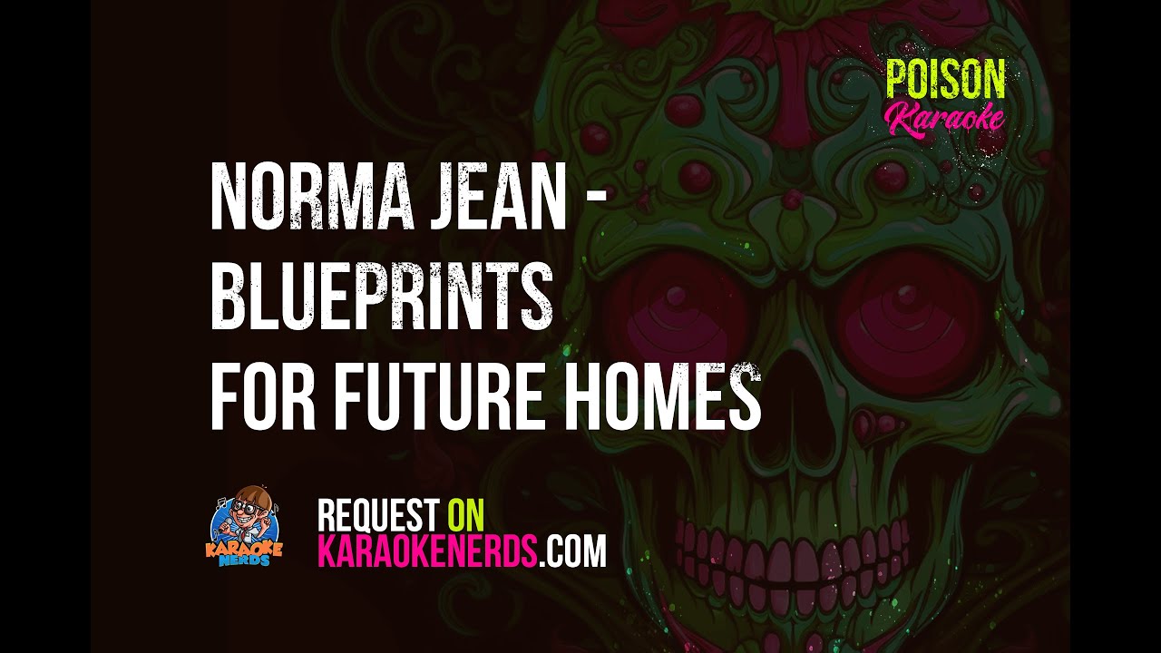 Norma Jean - Blueprints For Future Homes [Karaoke version]