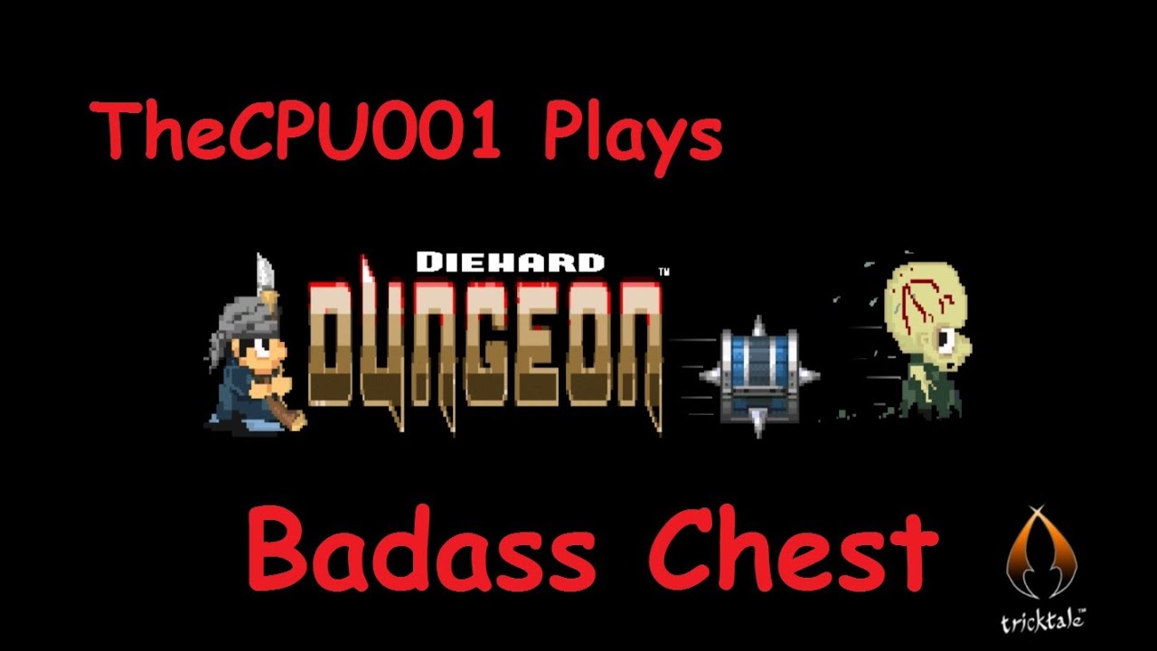 TheCPU001 Plays Diehard Dungeon - Badass Chest!