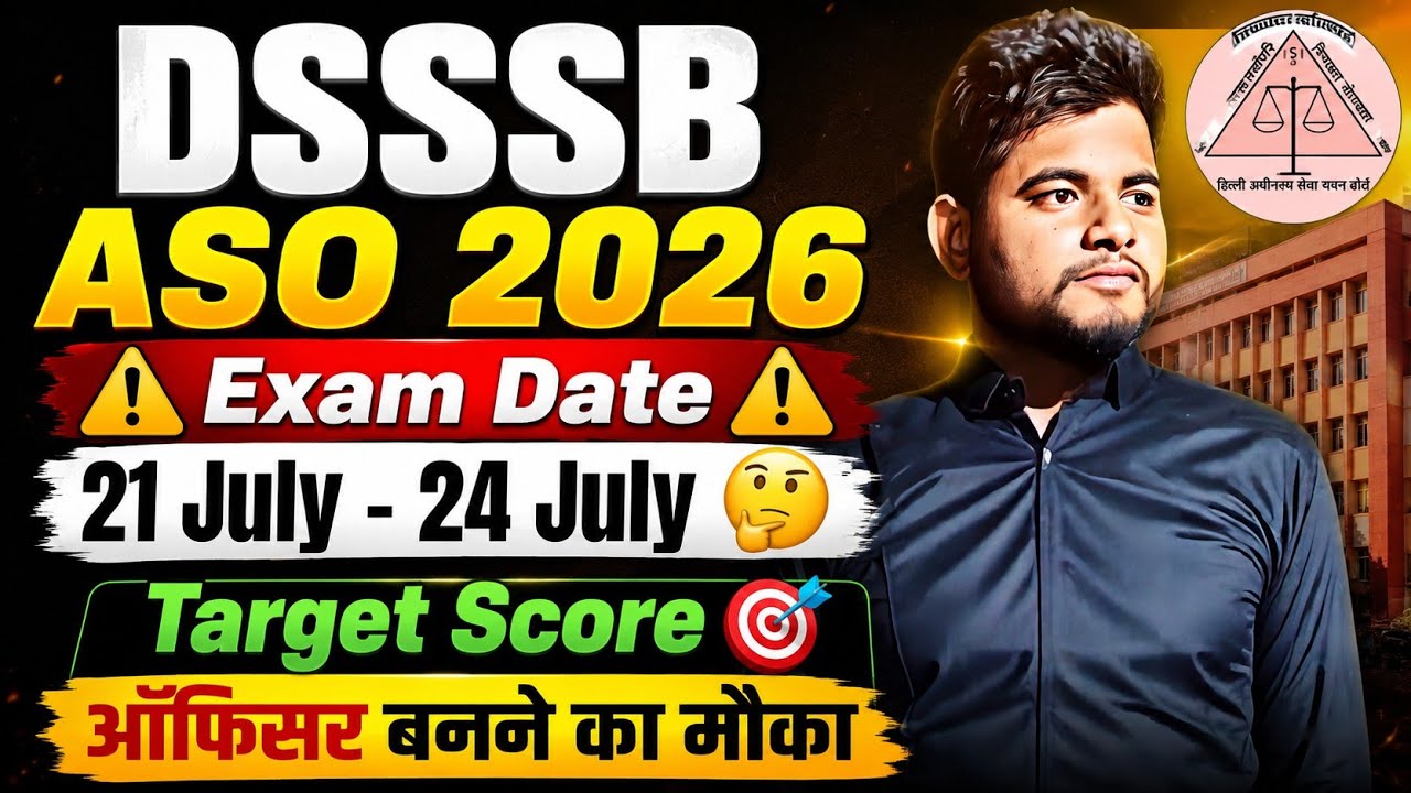 DSSSB ASO EXAM DATE 2026 🔴 VACANCY INCREASE 🔥 GOOD NEWS 🎊 | DSSSB ASO | DASS GRADE 2 EXAM DATE 