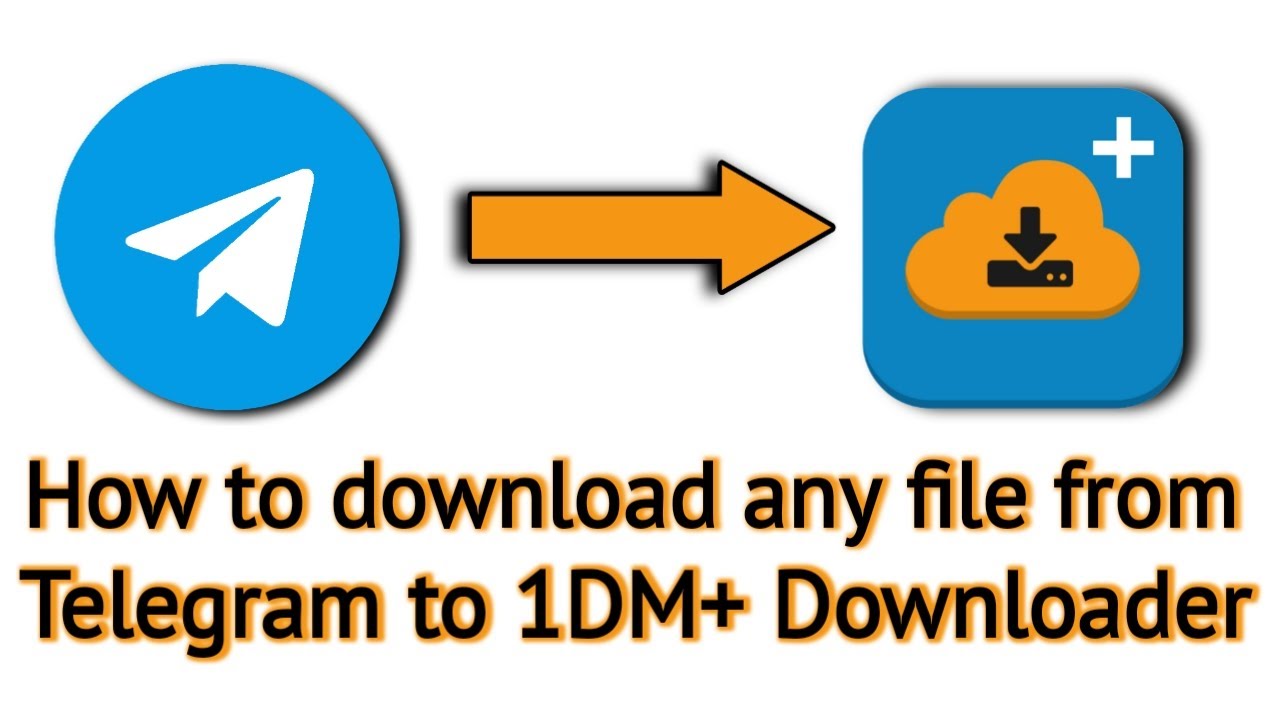 How to download any file from telegram to 1dm+ downloader