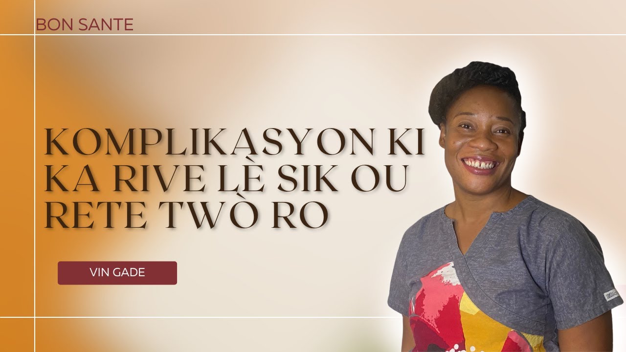Komplikasyon ki ka rive lè sik ou rete twò ro