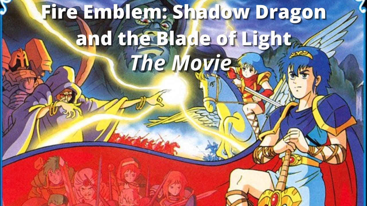 Fire Emblem: Shadow Dragon and the Blade of Light - The Movie (Story & Dialogue, Fan-Translation)