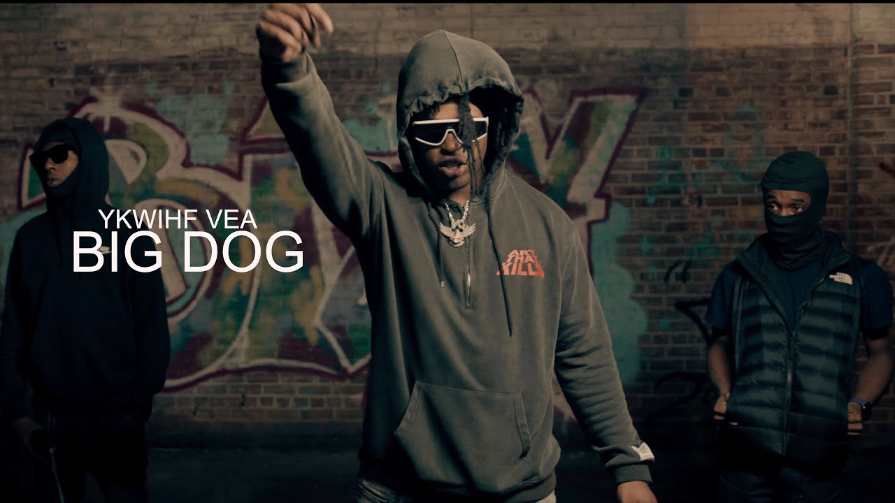 YKWIHF Vea - Big Dog  (Official Video)