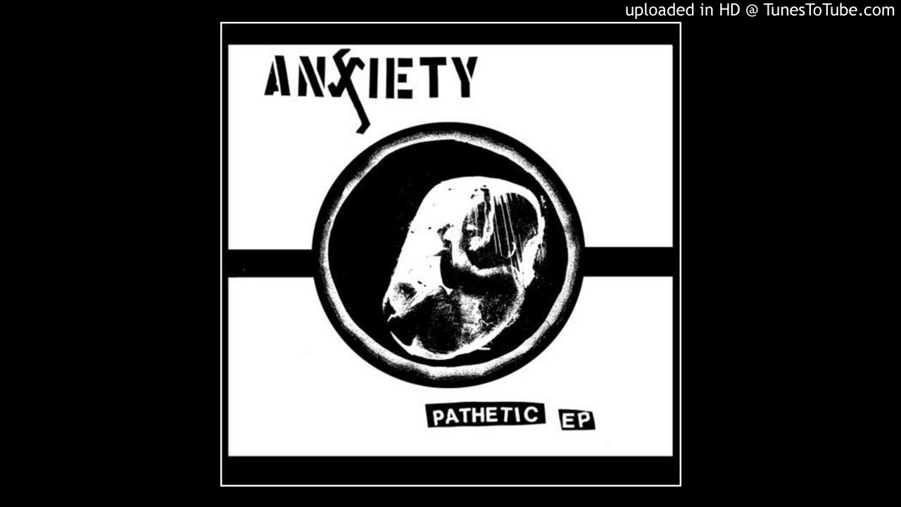Anxiety (US) - 2009 - Pathetic (EP)