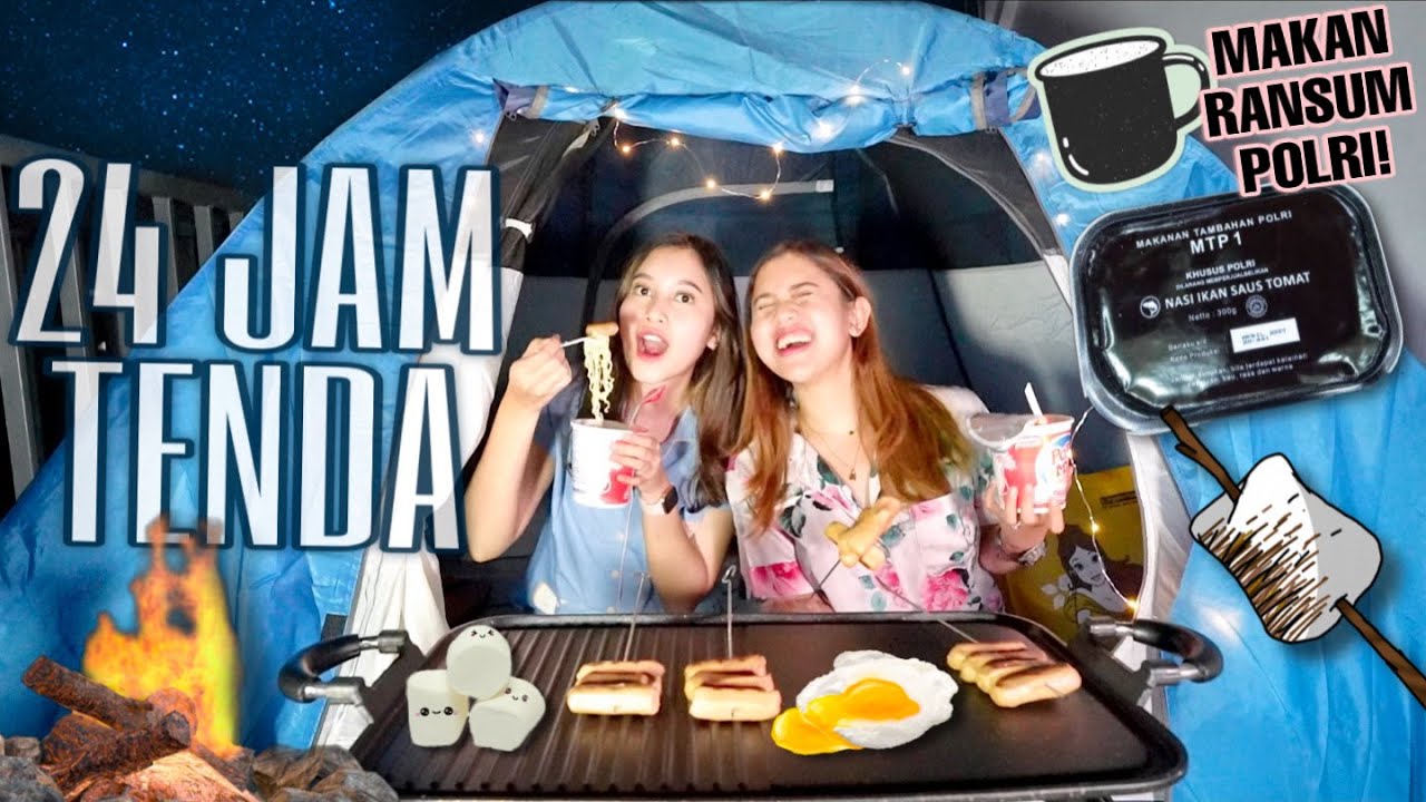 24 JAM MASAK & MAKAN DI TENDA!! SERUUUU