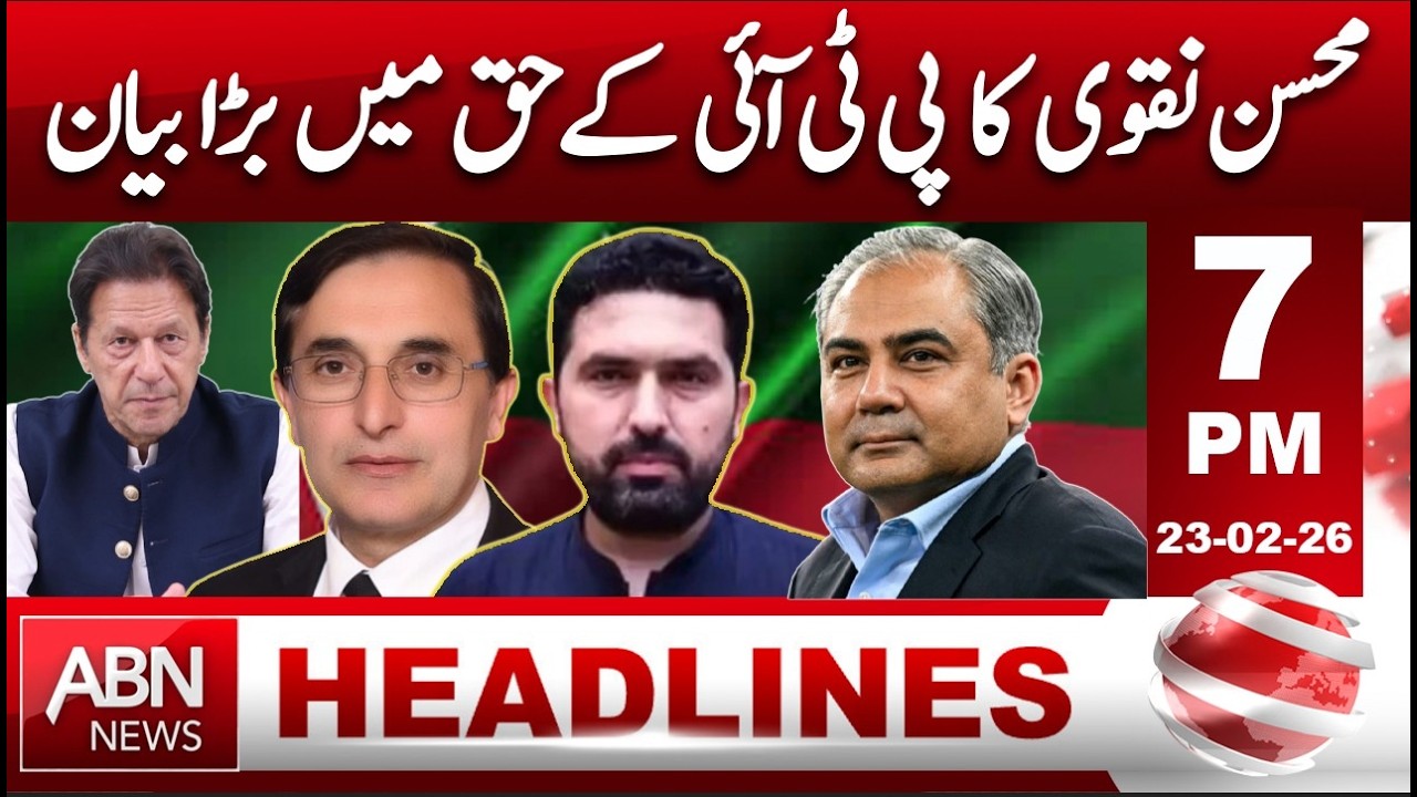 Mohsin Naqvi’s Major Statement in Favor of PTI | Shocking Reveal HEADLINES 7:00 PM | ABNNEWS