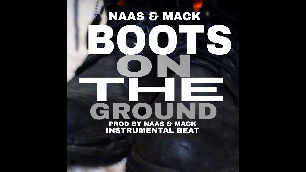 INSTRUMENTAL BEAT PRODUCED BY NAAS & MACK BOOTS ON THE GROUND 