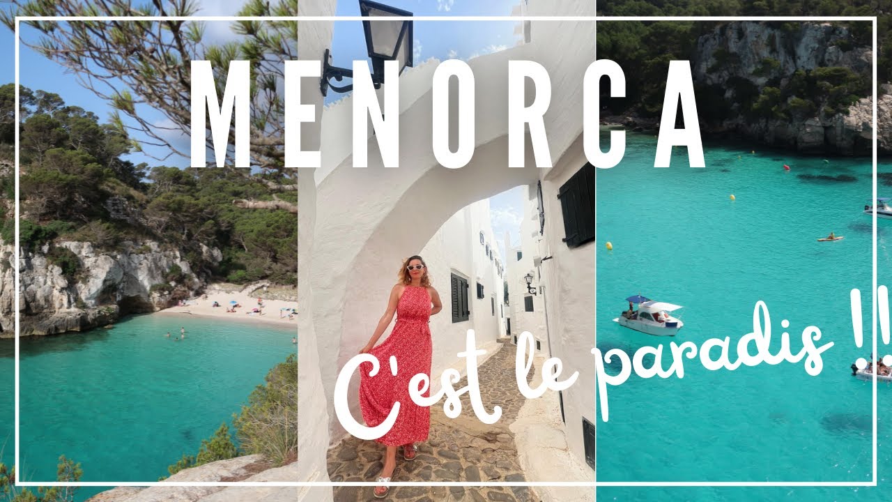 Minorque à voir absolument : Cala Macarella, Turqueta, Pregonda + villages adorables, Binibeca..
