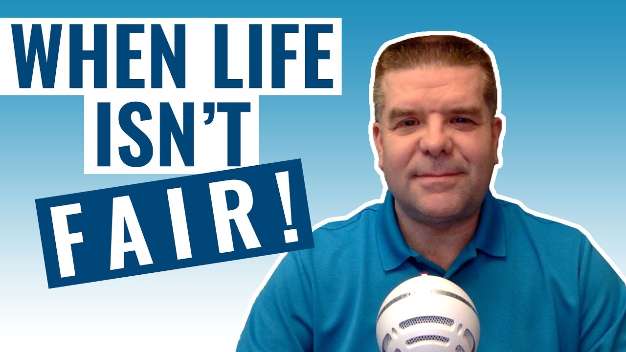 When Life Isn't Fair | Pastor Mark Agan