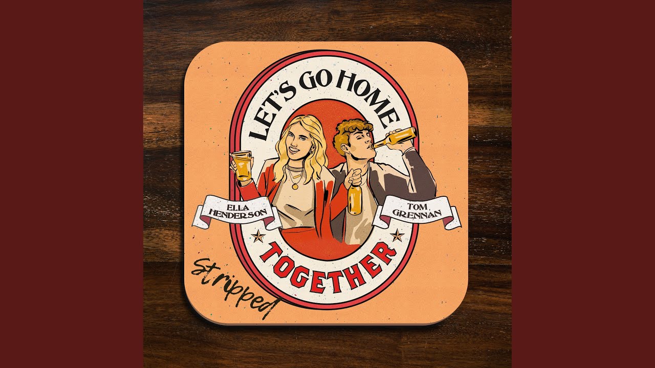 Let&rsquo;s Go Home Together (Stripped)