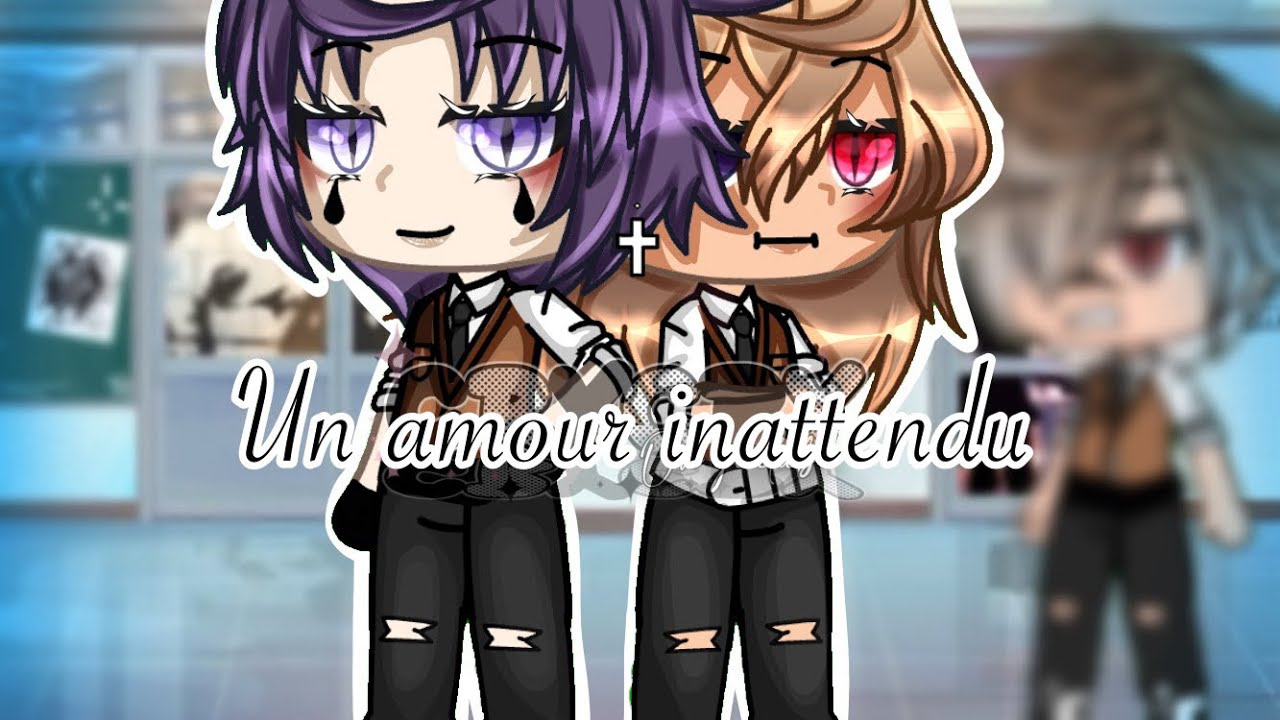 Un amour inattendu || fr || gay || glmm || gacha life || AlphaXAlpha