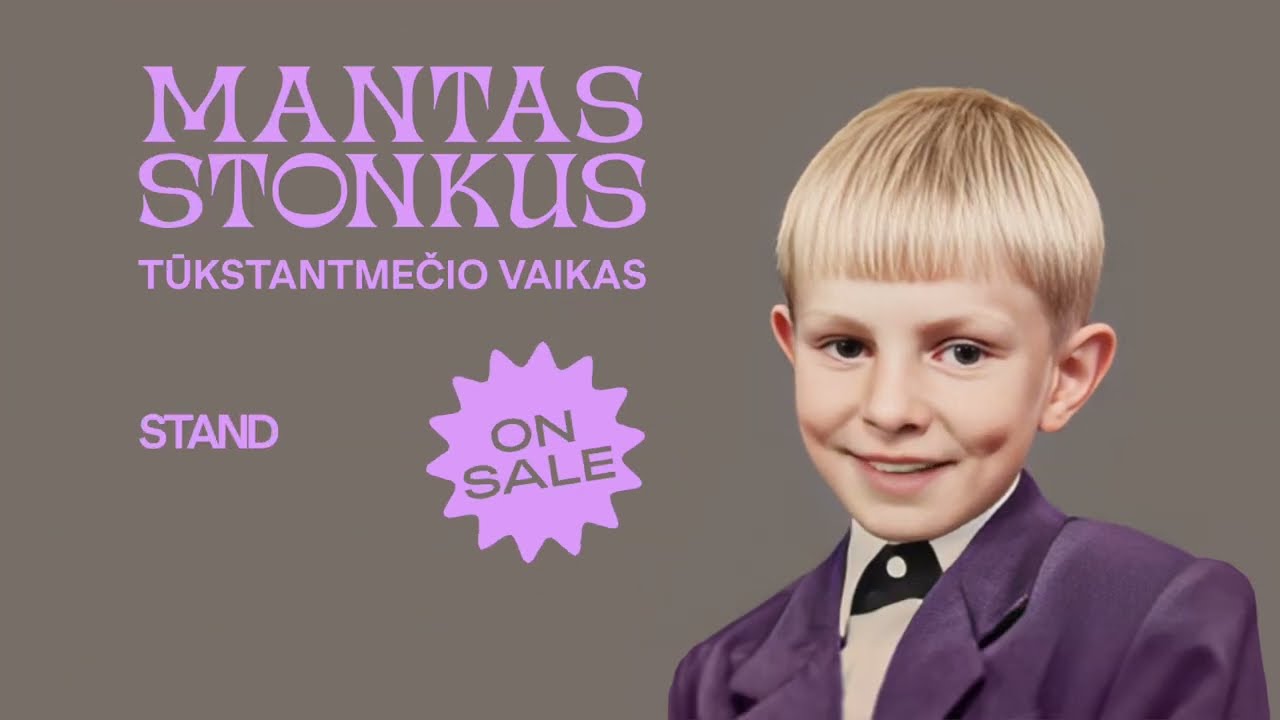 MANTAS STONKUS „Tūkstantmečio vaikas“