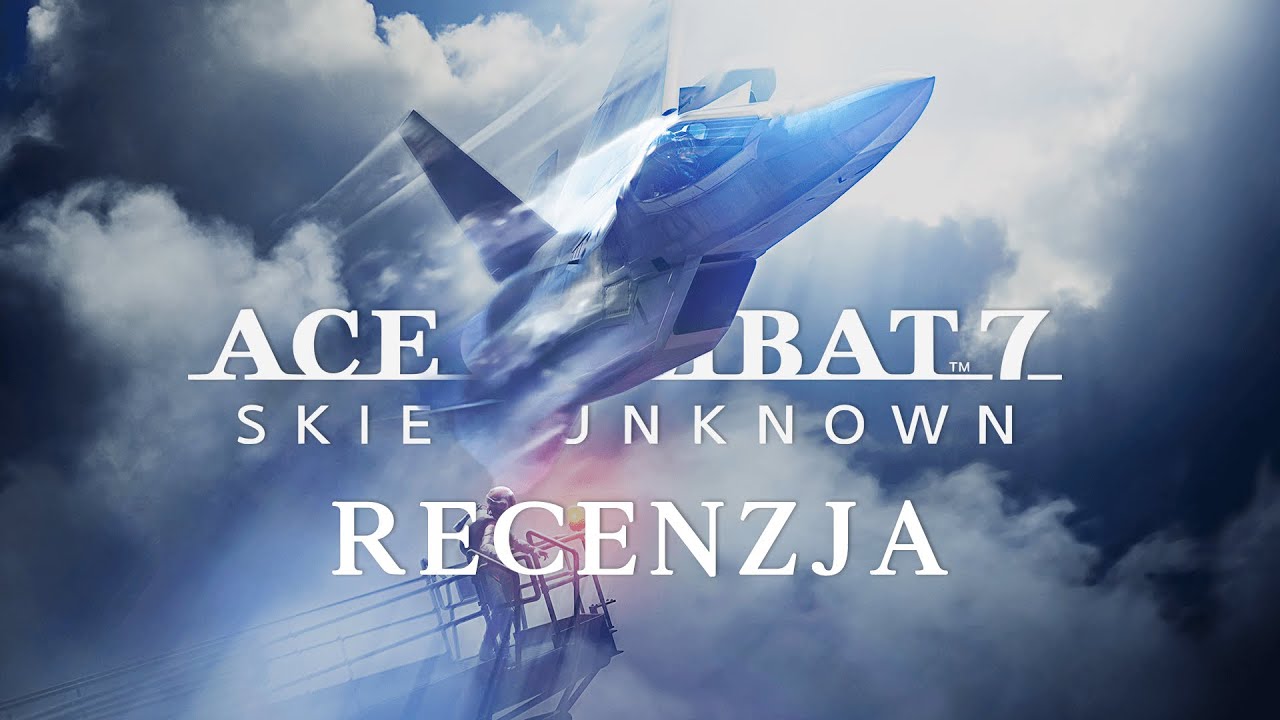 Ace Combat 7: Skies Unknown - Recenzja