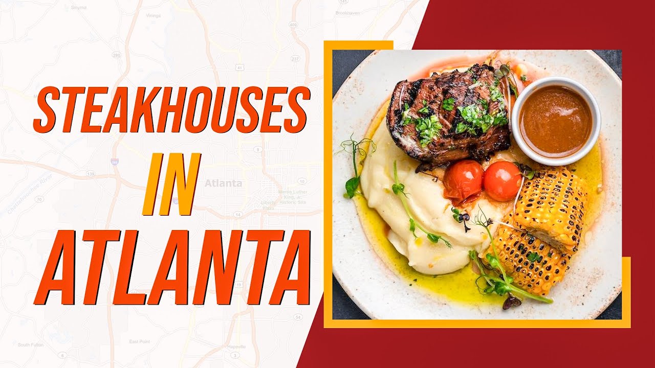 Top 10 Best Steakhouses In Atlanta