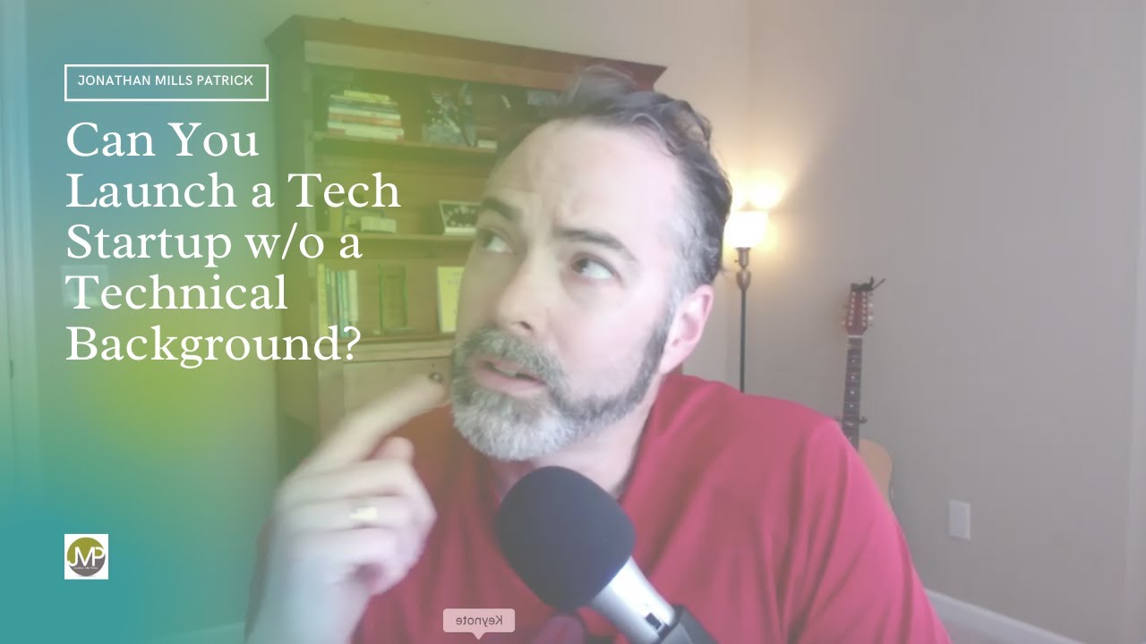 Can you launch a tech startup without a technical background?