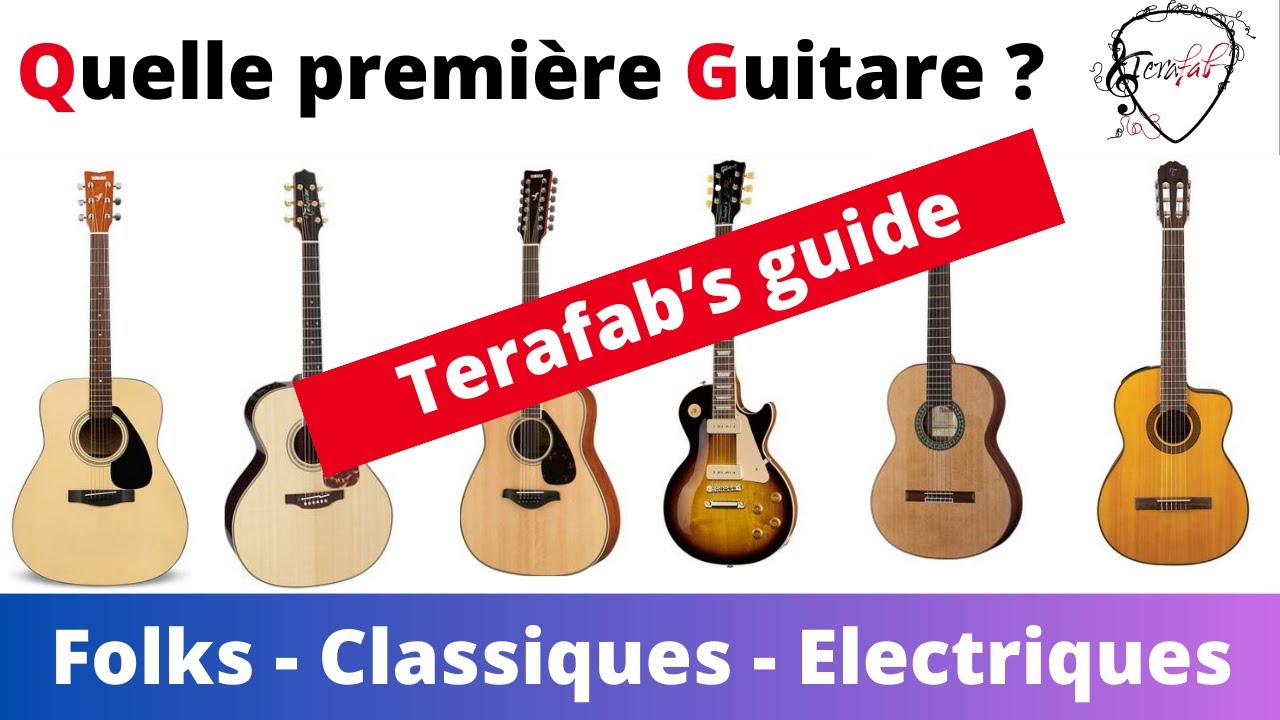 Quelle guitare pour débuter ? [Tuto guitare facile Terafab]