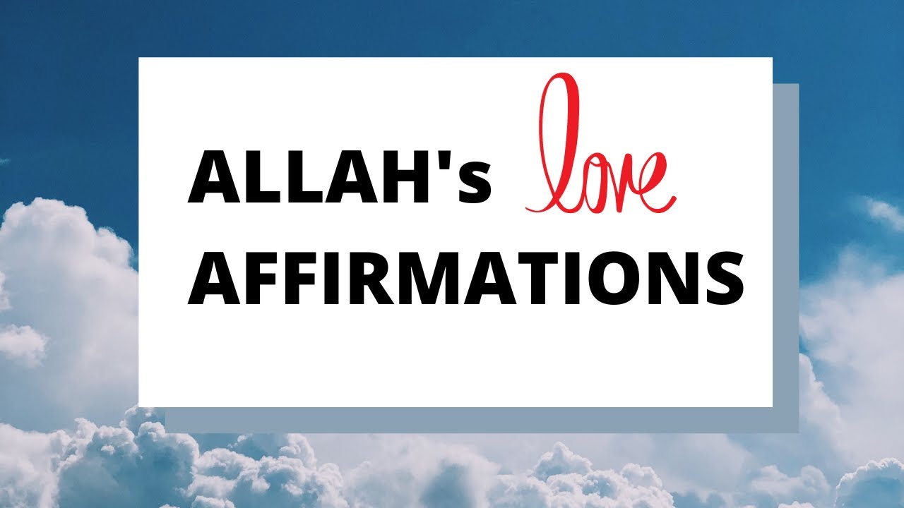 The 'Love of Allah' Meditation | MUSLIM AFFIRMATIONS #muslim #affirmations #allahloves