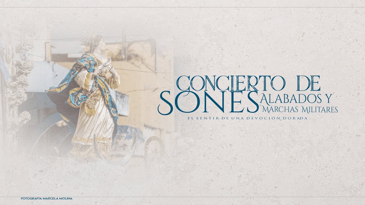 Concierto Sones, Alabados y Marchas Militares a la C.I. de la Inmaculada Concepción de Catedral