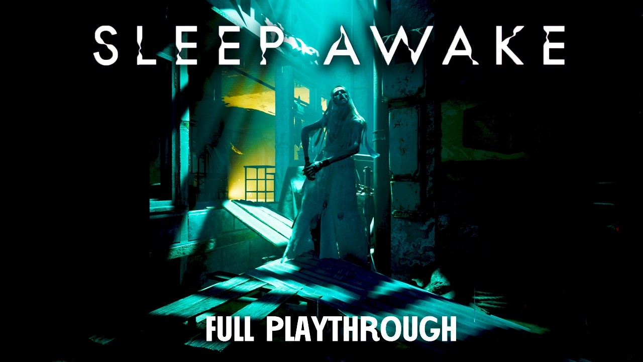 Don’t fall asleep or you’ll disappear forever (Sleep Awake - Full Playthrough)