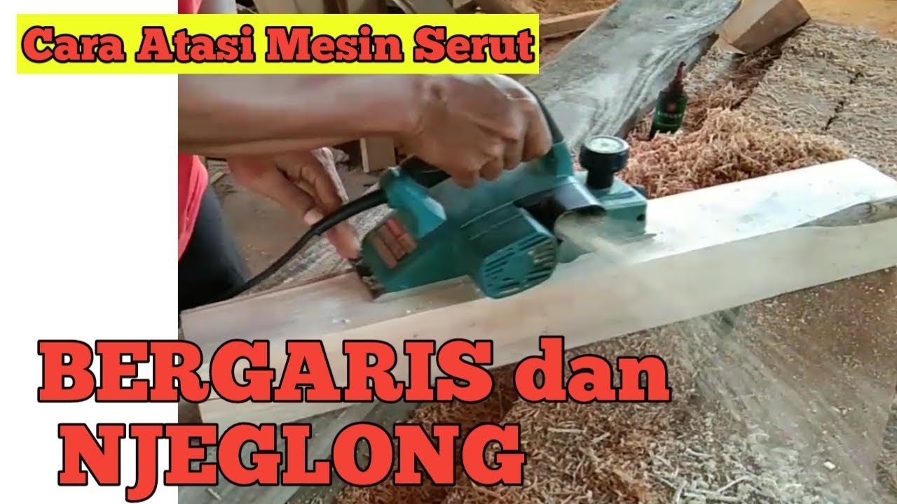 Cara mengatasi mesin serut yang bergaris untuk tukang pemula