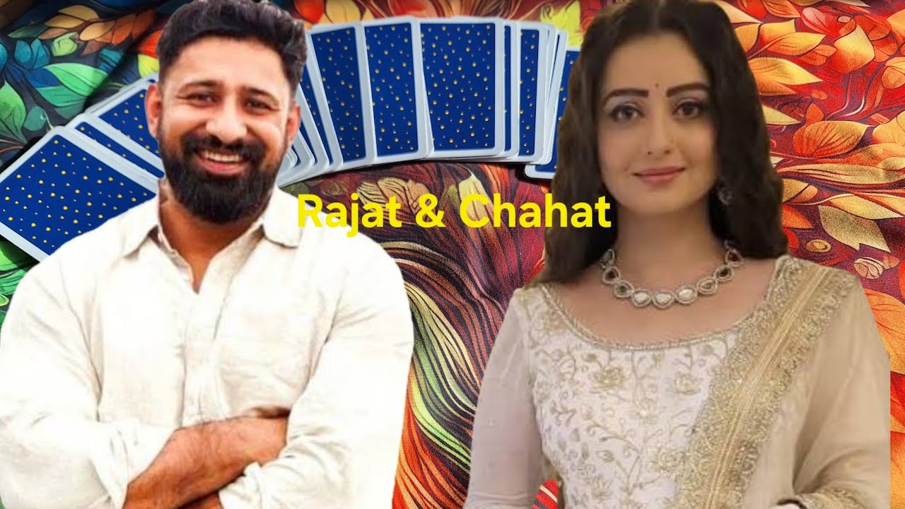 Rajat Dalal & Chahat Pandey Tarot Reading 