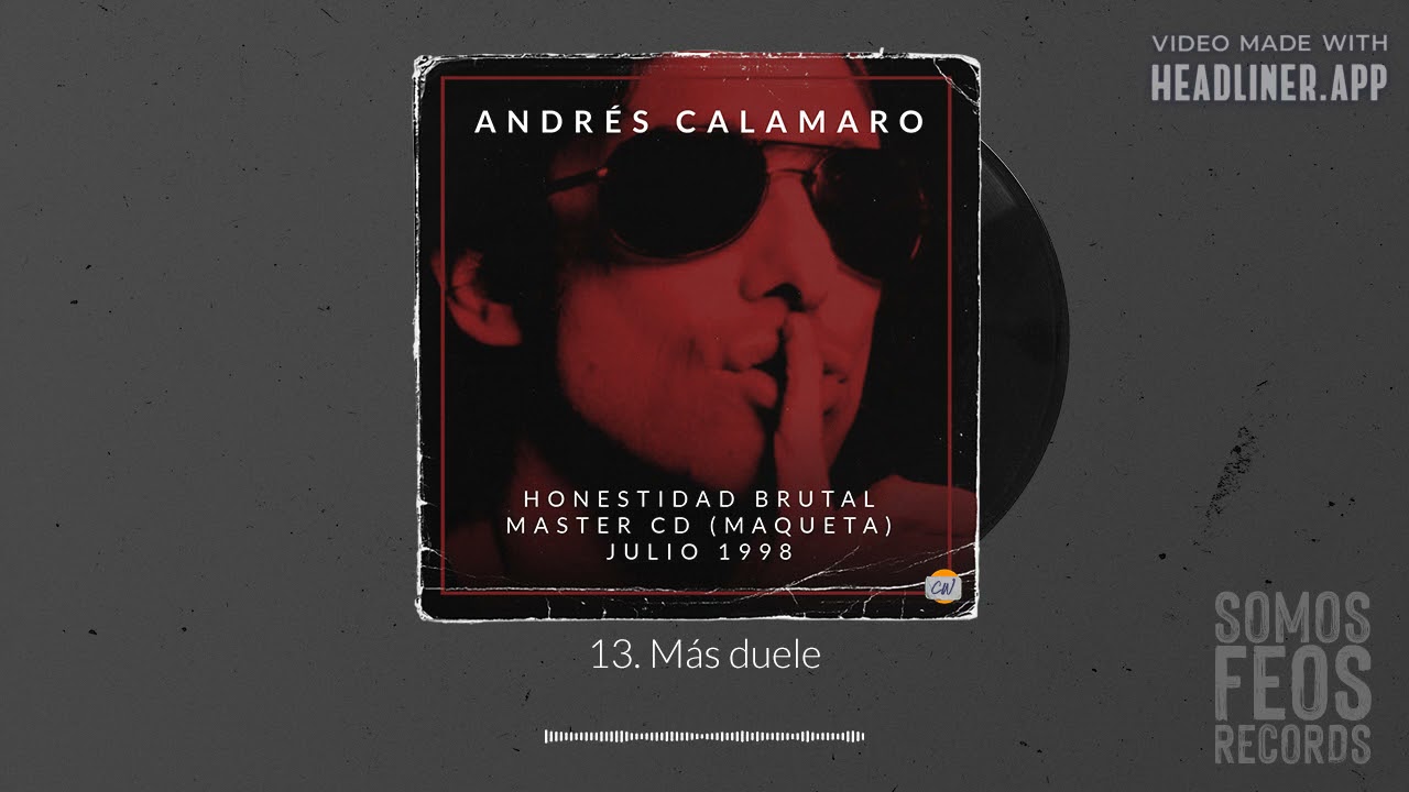 13. Mas duele  - Maqueta 1998 - Honestidad Brutal Master CD - Andrés Calamaro