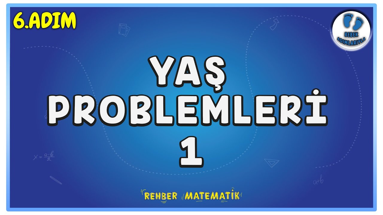 Yaş Problemleri 1 | 6.Adım | Bebek Adımlarıyla PROBLEMLER #problemler #rmtayfa