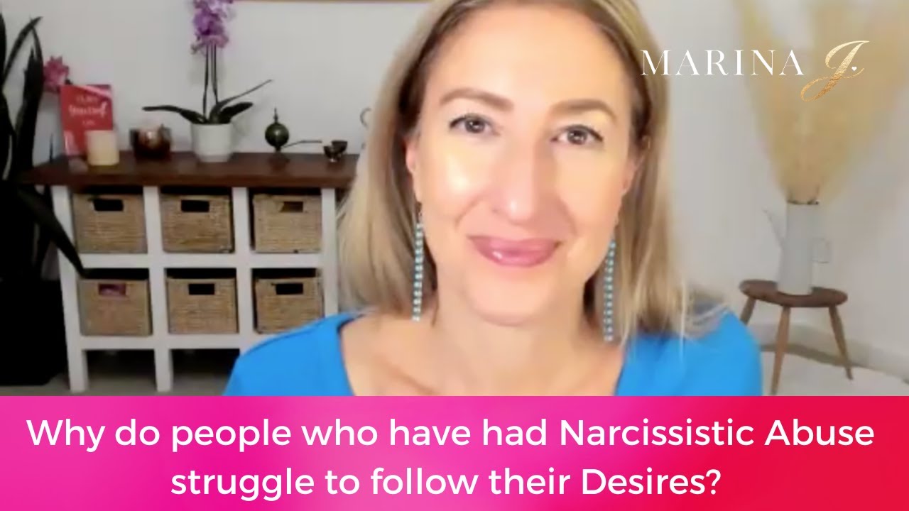 Why do people who have had Narcissistic Abuse struggle to follow their Desires?