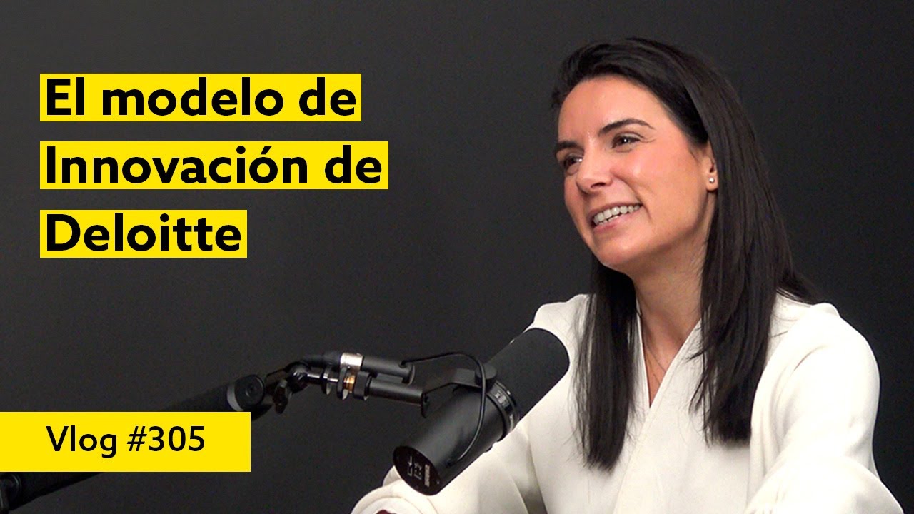 #305 El modelo de innovación de Deloitte. Entrevista a Sonsoles Galindo