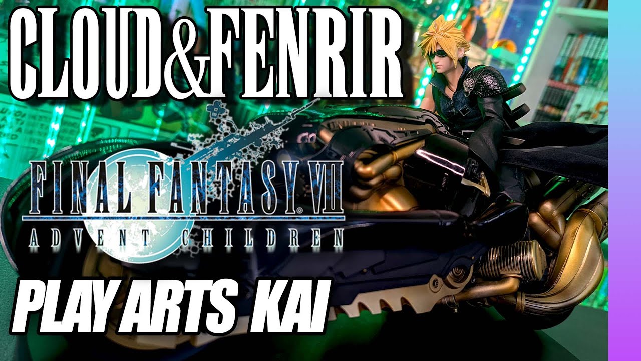 Play Arts Kai🔺Cloud + Fenrir Motorrad - Advent Children: Final Fantasy VII  | Review & Unboxing