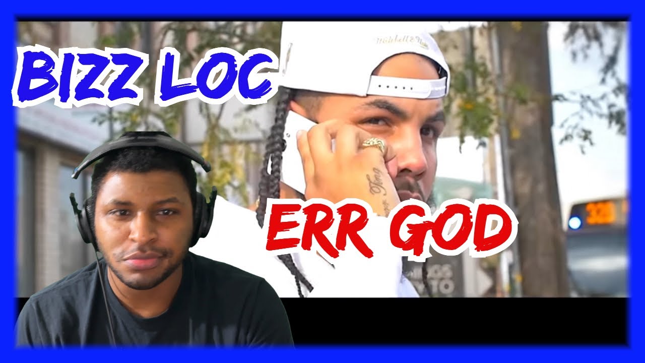 Bizz Loc - Errr God Reaction