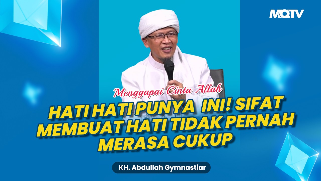 HATI SELALU MERASA TIDAK CUKUP? HATI HATI DENGAN SIFAT INI | KAJIAN AAGYM