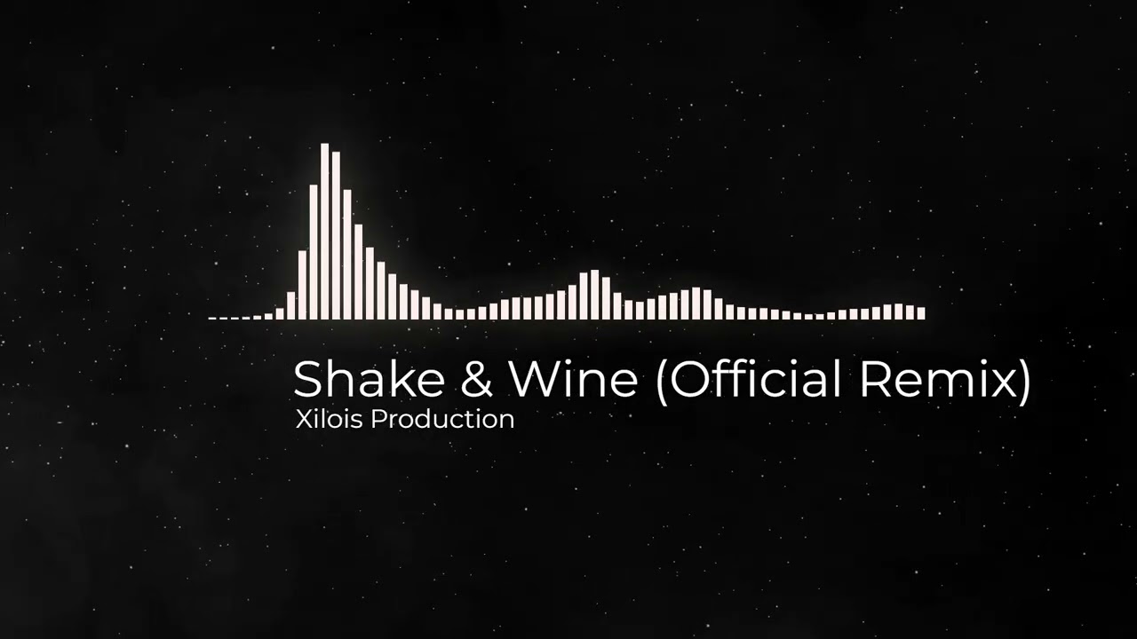 Shake & Wine (Official Remix)