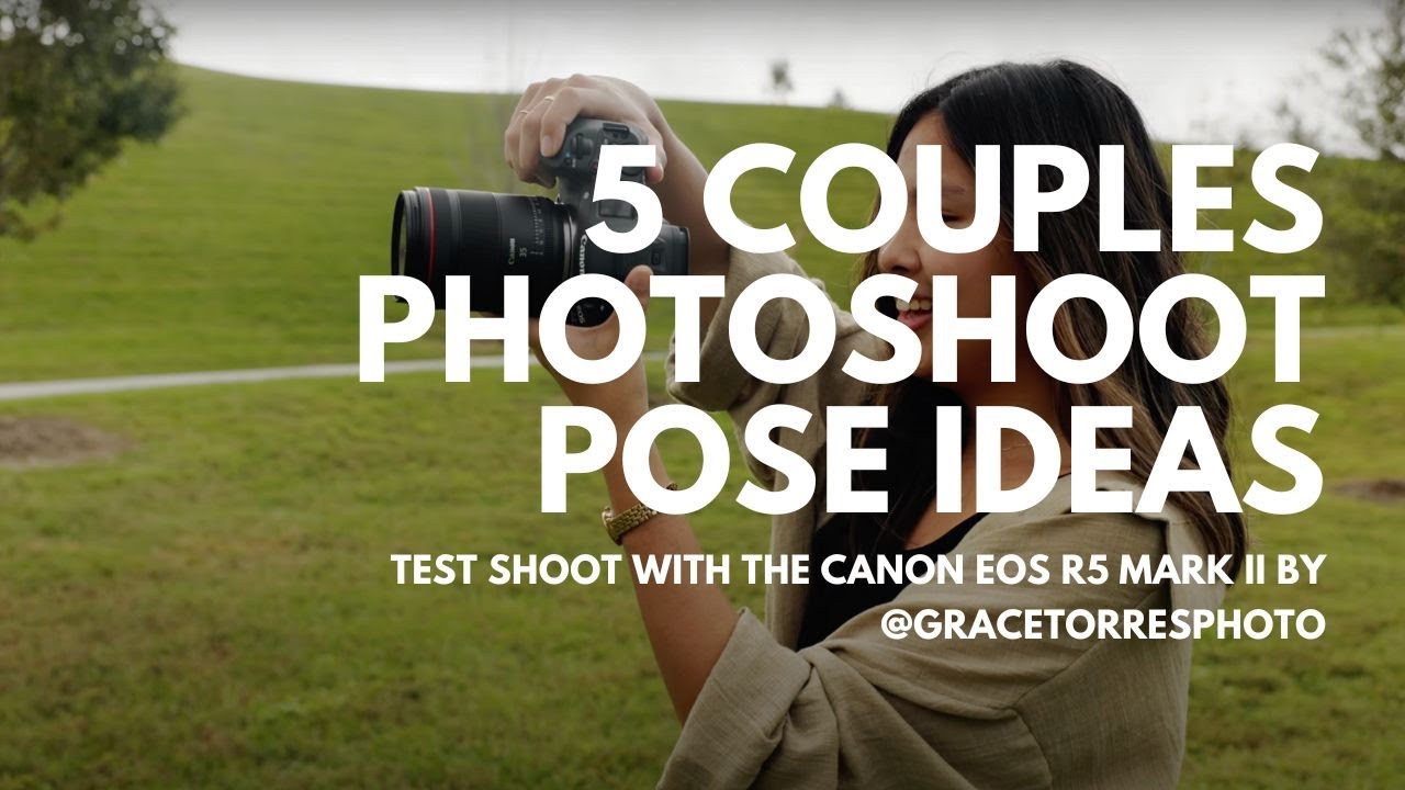 5 Poses for Couples Photoshoots | Grace Torres X Canon USA