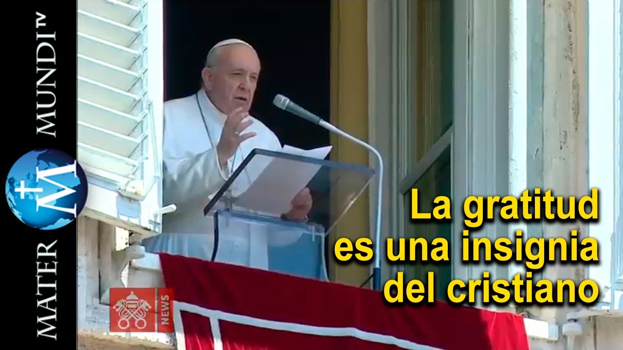Francisco: la gratitud es una insignia del cristiano