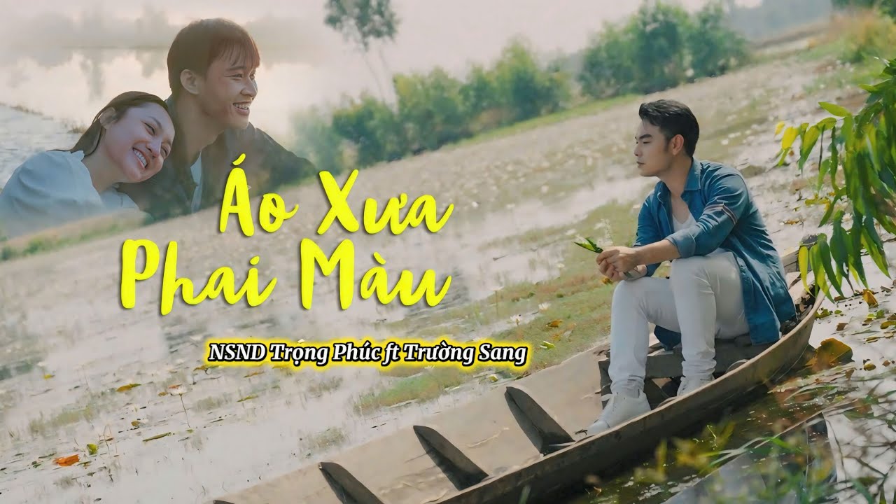 Áo Xưa Phai Màu - Trường Sang, NSND Trọng Phúc | Thắt Từng Khúc Ruột Khi Nghe Bài Hát này
