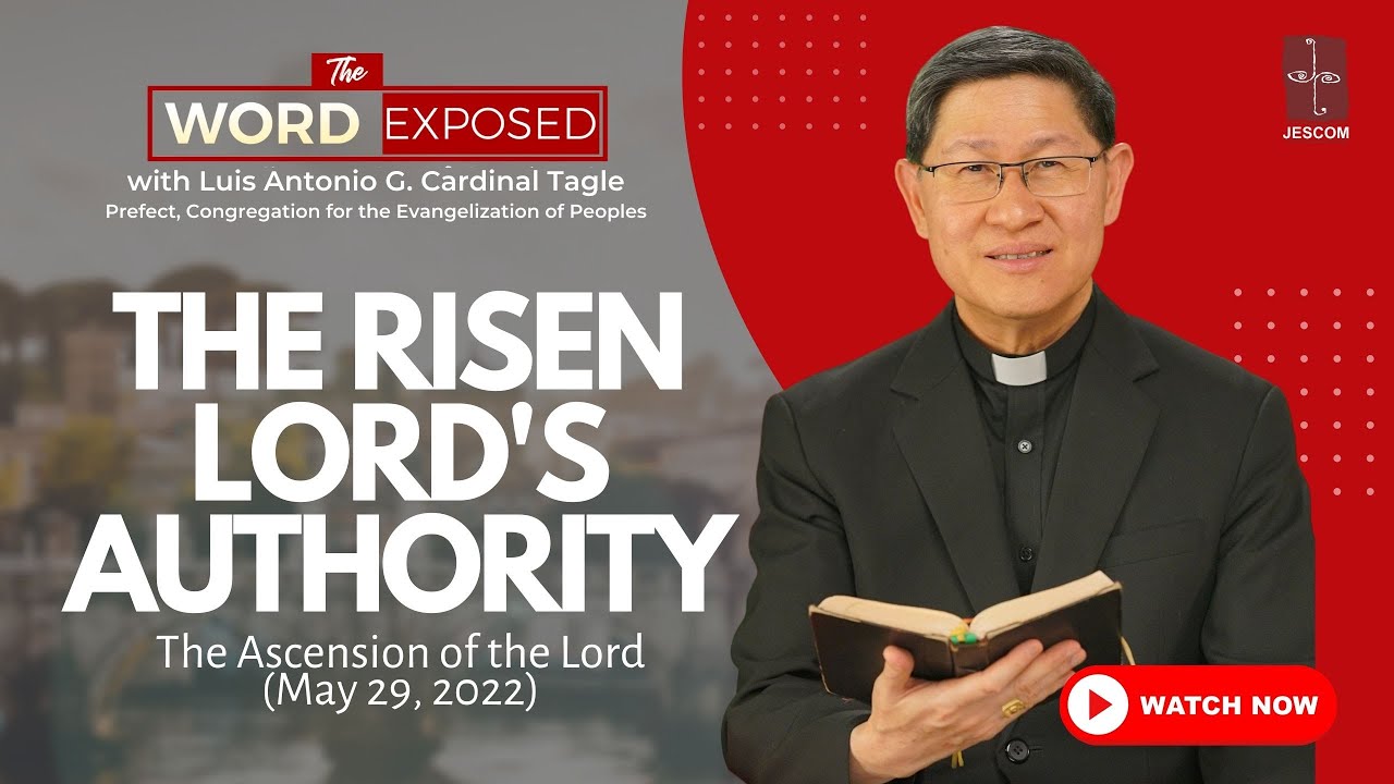 THE RISEN LORD'S AUTHORITY | The Word Exposed with Cardinal Tagle (May 29, 2022)