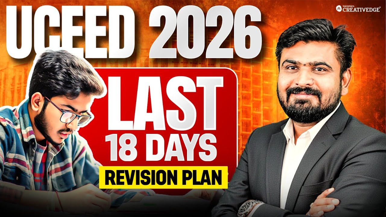 UCEED 2026 Last 18 Days Strategy 🔥 | Final Revision Plan That Works