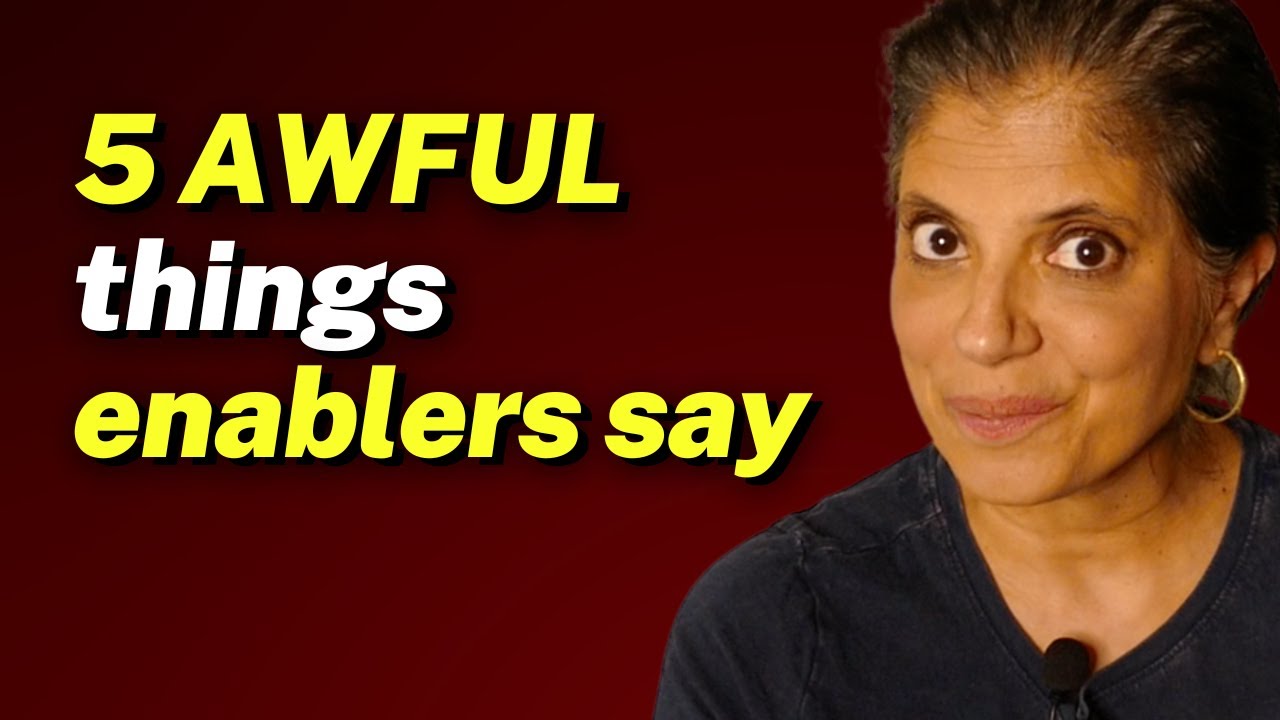 5 AWFUL things enablers say
