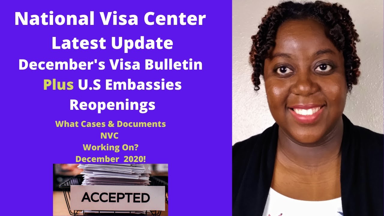 NVC Case Processing Times | December 2020 Visa Bulletin | U.S Embassies Latest Update