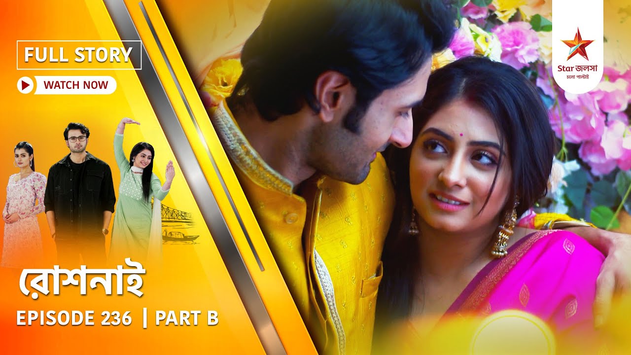 Full Story | Roshnai | Episode 236 | Part B