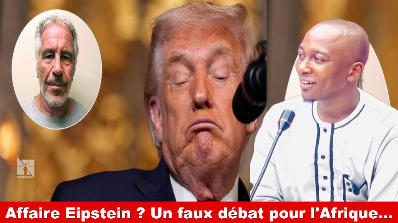 Affaire Epstein ? Un faux débat pour l'Afrique…