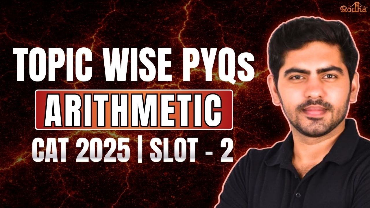 Topic-Wise CAT PYQs (2021-25) | Arithmetic: CAT 2025 Slot 2 | Ep 2| Apoorv Sir Rodha