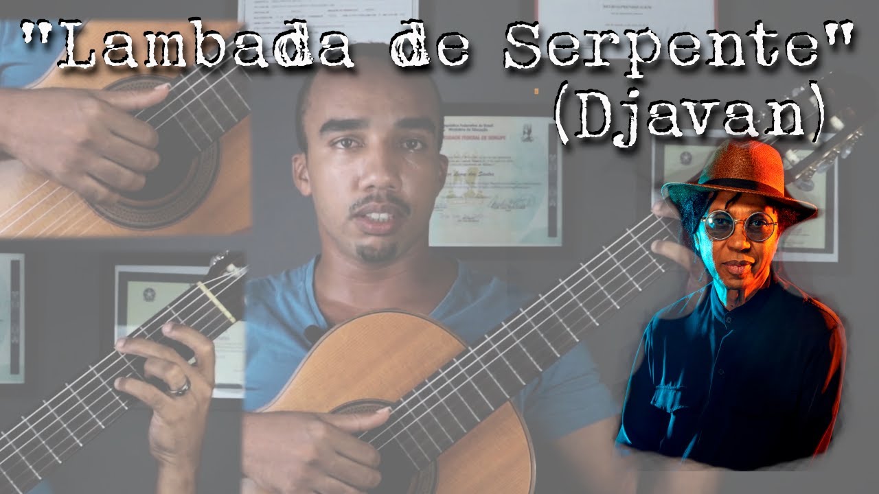 Aula - Lambada de Serpente (Djavan) @Djavan - Prof. Diego Lima