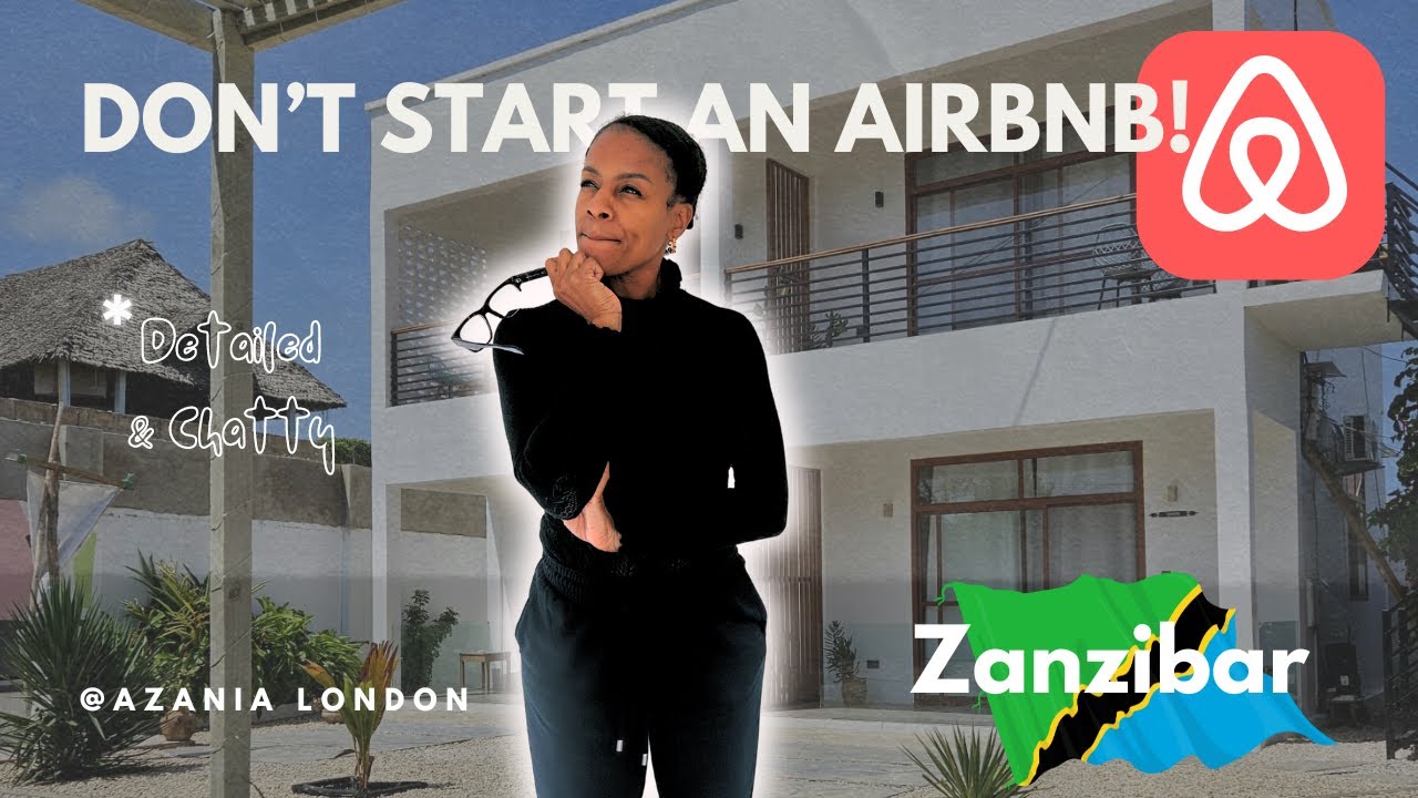 Don't Start An Airbnb.......(On Zanzibar)