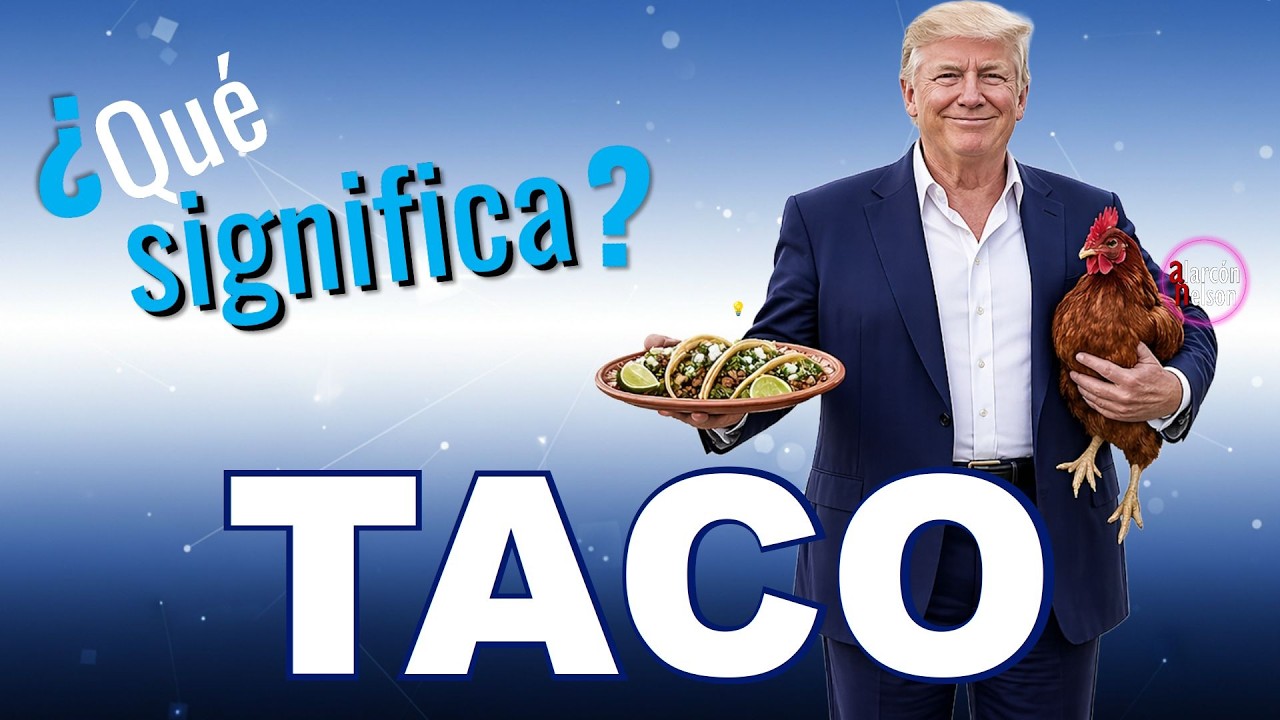 &iquest;Qu&eacute; Significa TACO? 🌮🇺🇸