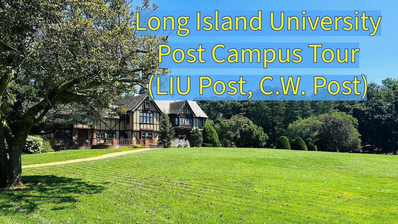 Campus Tour: LIU Post (Long Island University, C.W. Post)