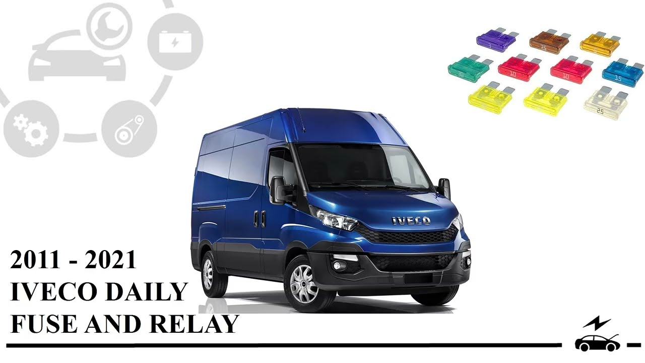 Fuse box diagram Iveco Daily 2011 - 2021 relay with assignment and location