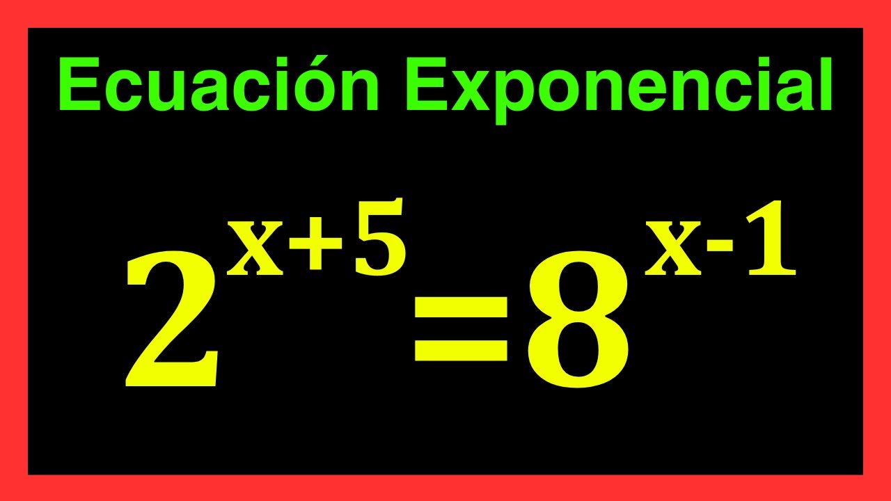 ✅👉Como Resolver Ecuaciones Exponenciales